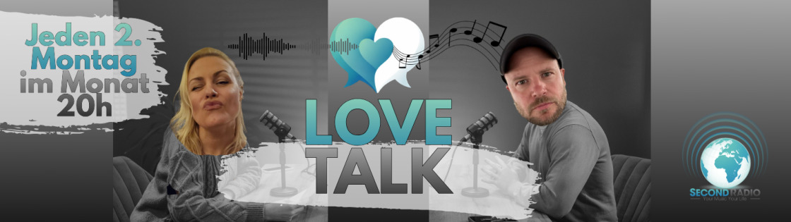 Love Talk – die Radioshow rund um die Liebe - jeden 2. Montag im Monat 20 Uhr| am 08.Juni 20 Uhr