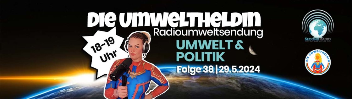 Umweltheldin Sendung - Umwelt & Politik